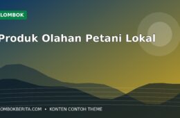 Petani Lombok Mengembangkan Produk Olahan Bernilai Tambah